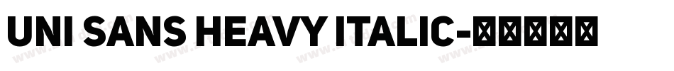 Uni Sans Heavy Italic字体转换